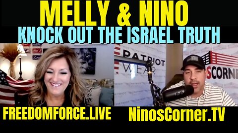 12-15-23   Melly & Nino Knock Out the Israel Truth!
