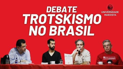 Debate: O Trotskismo no Brasil - Universidade Marxista nº 551 - 01/02/22