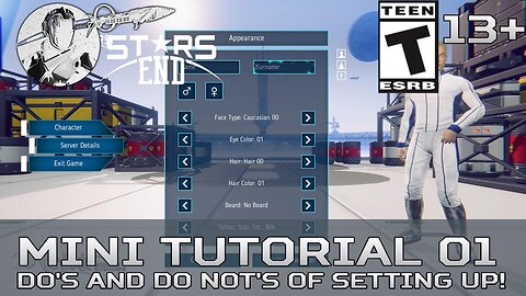 Stars End (Mini Step by Step Tutorials) 01 Do's and Do Not's of setting up!