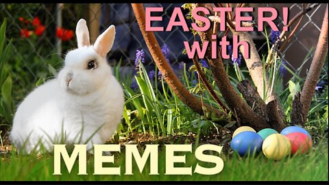 EASTER MEMED the UK, Trudeau and More!
