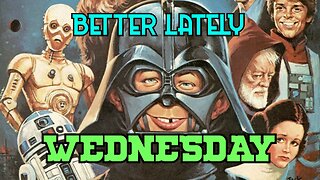 Better Lately - Wednesday