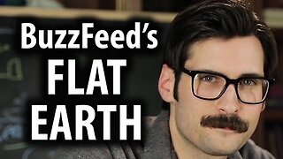 Buzzfeed's Fake Flat Earth Theory Debunked