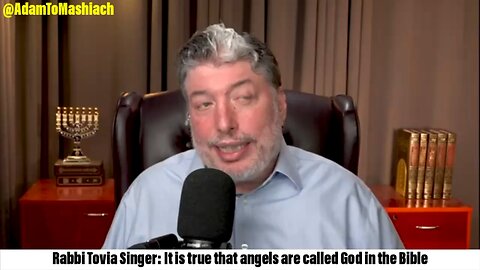 Rabbi Tovia Singer: It is true that angels are called God in the Bible