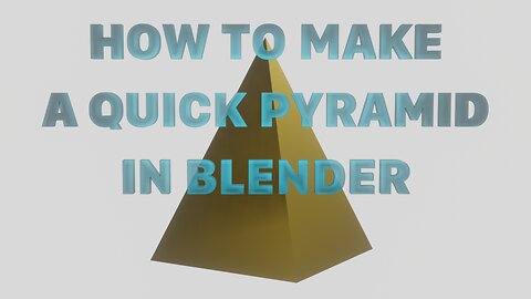 How To Create A Quick Pyramid In Blender Tutorial