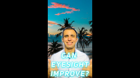 Eyesight Improvement: Can It Happen Naturally?