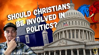 Should Christians Be Involved In Politics?