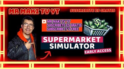 SUPERMARKET SIMULATOR | GAMEPLAY ESPAÑOL | @MR_MAKI_TV