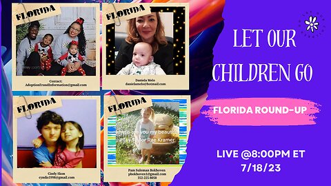 Let Our Children Go: Florida Roundup Edition