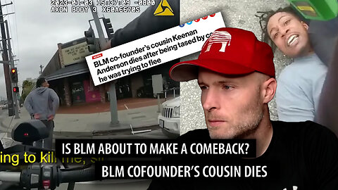 BLM About to Make a Comeback? BLM Co-Founder's Cousin Just Died in Police Custody After Being Tased