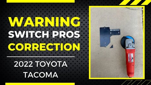 WARNING on installing a Switch Pros System on a 2022 Toyota Tacoma using the SDHQ panel eps22.5