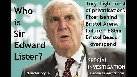 INVESTIGATION: Marvin Rees' Arena/Beacon 'fixer' Sir Ian Lister wastes Bristol's millions -Joe Banks