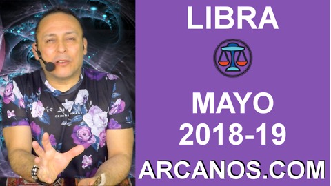 LIBRA MAYO 2018-19-6 al 12 May 2018-Amor Solteros Parejas Dinero Trabajo-ARCANOS.COM