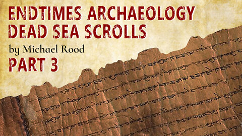 Endtime Archaeology by Michael Rood - Part 3 - 01/31/2022