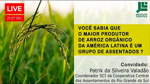 VOCÊ SABIA QUE UM GRUPO DE ASSENTADOS É O MAIOR PRODUTOR DE ARROZ ORGÂNICO DA AMÉRICA LATINA?