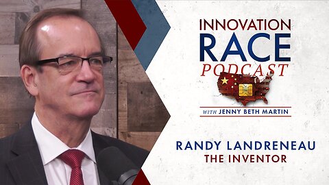Episode 16: Randy Landreneau – The Inventor