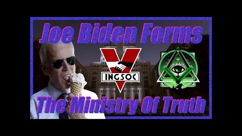 Joe Biden Forms The Ministry Of Truth?