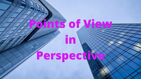 Points of View in Perspective.