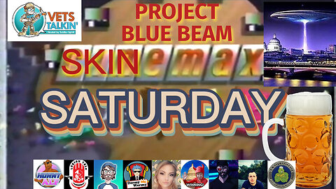 Project Blue Beam & Barbenheimer | End of The World?? | Skinemax Saturday #28