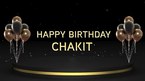 Wish you a very Happy Birthday Chakit