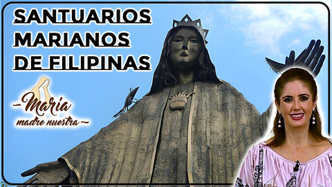 Santuarios Marianos de Filipinas - María Madre Nuestra