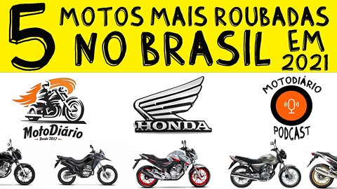 5 motos mais ROUBADAS no BRASIL em 2021