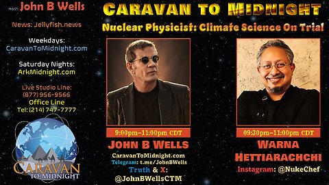 Nuclear Physicist: Climate Science on Trial - John B Wells LIVE
