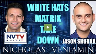 Jason Shurka Discusses White Hats Matrix Take Down with Nicholas Veniamin