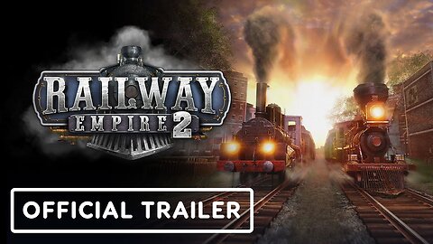 Railway Empire 2 - Official Pre-Order Trailer