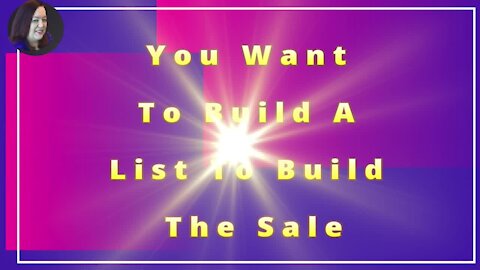 You Want To Build A List To Build The Sales