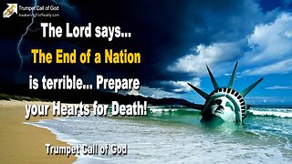 July 2, 2011 🎺 The End of a Nation is terrible... Prepare your Hearts for Death