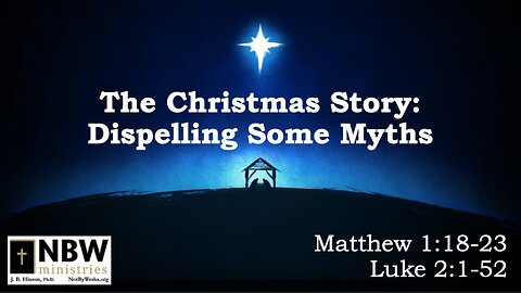 The Christmas Story: Dispelling Some Myths