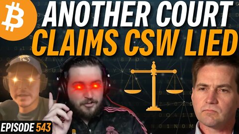 Craig Wright vs. Peter McCormack, Judge Calls CSW a Liar | EP 543