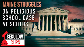 Maine Struggles on Religious School Case at SCOTUS