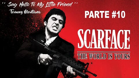 Scarface: The World Is Yours - [Parte 10] - 60 Fps - 1440p