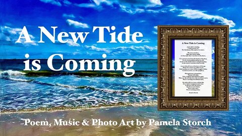 A New Tide is Coming Poem by Pamela Storch