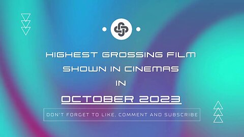 OCTOBER 2023 | HIGHEST-EARNING FILMS IN THEATERS