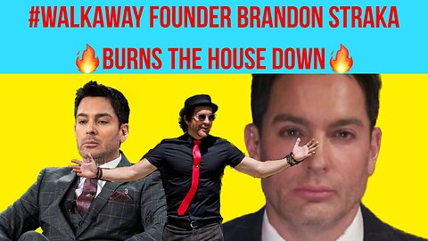 “#WalkAway Founder Brandon Straka BURNS THE HOUSE DOWN 🔥”