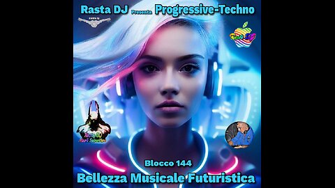 Progressive Techno by Rasta DJ ... l'essenza della musica futura (144)