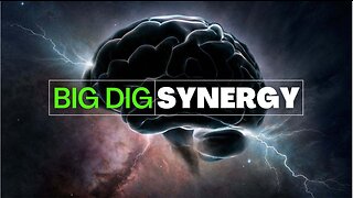 Big Dig Synergy Ep 1