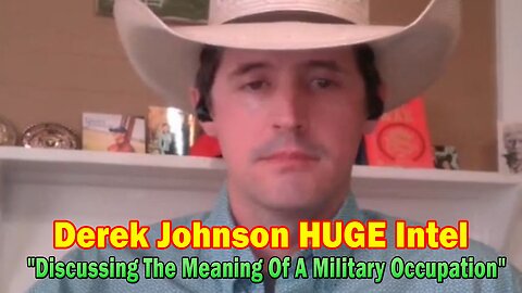 Derek Johnson HUGE Intel Mar 16: "Discussing The Meaning Of A Military Occupation"