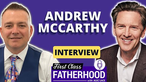 Andrew McCarthy interview on First Class Fatherhood