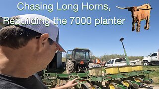 Chasing Long Horns, and Rebuilding the 7000 Series John Deere Planter