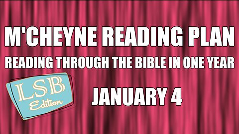 Day 4 - January 4 - Bible in a Year - LSB Edition
