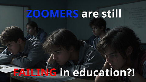 ZOOMERS are FAILING in education?! PART 2