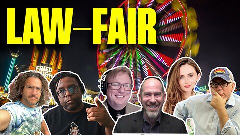 Law-Fair with Viva Frei, Nate the Lawyer, Good Lawgic, Southern Law, Steve Gosney, & Remy Legal