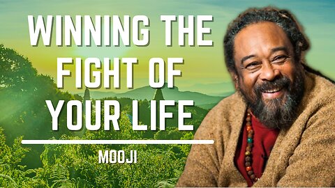 Winning The Fight Of Your Life | Mooji