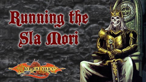 How to DM the Sla Mori in Dragonlance