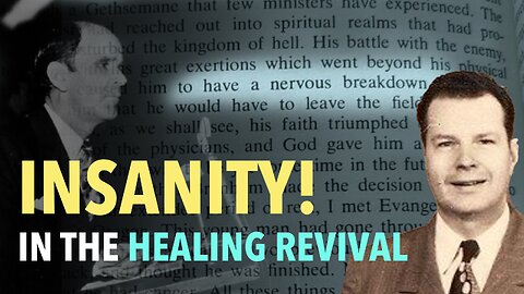 INSANITY! In the Healing Revivals!
