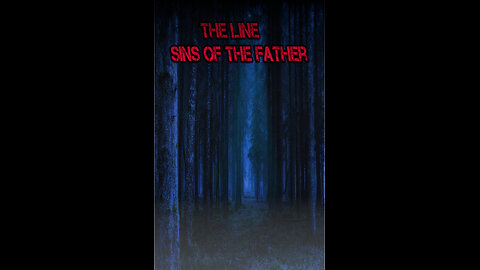 The Line 2 Sins of the father