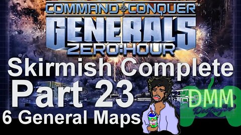 Skirmish Complete Redo from Scratch since Win 10 ded - Part 23 #ZeroHour